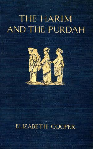 [Gutenberg 63959] • The Harim and the Purdah · Studies of Oriental Women